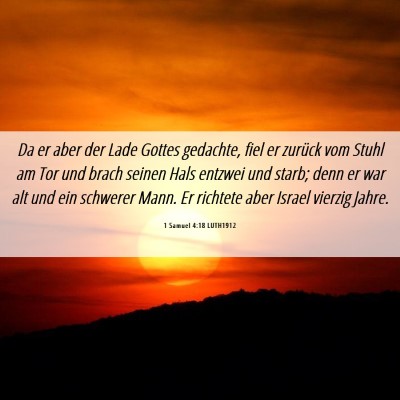 Picture 06 - 1 Samuel 4:18 LUTH1912 - Da er aber der Lade Gottes gedachte, fiel er - Bible Verse Picture