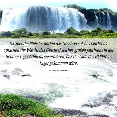 Picture 06 - 1 Samuel 4:6 LUTH1912 - Da aber die Philister hörten das Geschrei - Bible Verse Picture