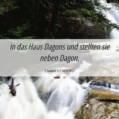 Picture 06 - 1 Samuel 5:2 LUTH1912 - in das Haus Dagons und stellten sie neben - Bible Verse Picture