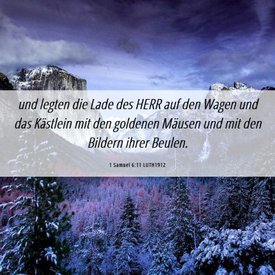 Picture 06 - 1 Samuel 6:11 LUTH1912 - und legten die Lade des HERR auf den Wagen und - Bible Verse Picture