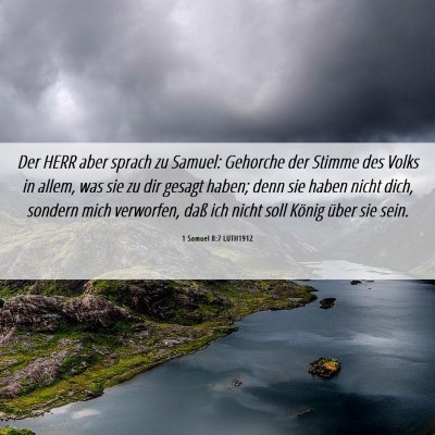 Picture 06 - 1 Samuel 8:7 LUTH1912 - Der HERR aber sprach zu Samuel: Gehorche der - Bible Verse Picture