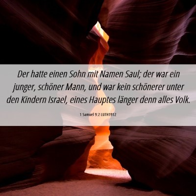 Picture 06 - 1 Samuel 9:2 LUTH1912 - Der hatte einen Sohn mit Namen Saul; der war ein - Bible Verse Picture