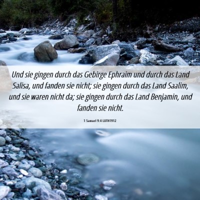 Picture 06 - 1 Samuel 9:4 LUTH1912 - Und sie gingen durch das Gebirge Ephraim und - Bible Verse Picture