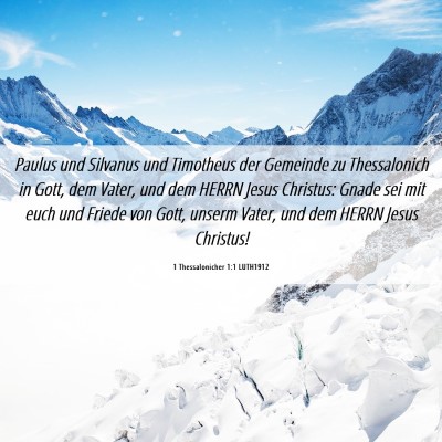 Picture 06 - 1 Thessalonicher 1:1 LUTH1912 - Paulus und Silvanus und Timotheus der Gemeinde zu - Bible Verse Picture
