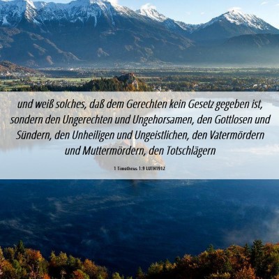 Picture 06 - 1 Timotheus 1:9 LUTH1912 - und weiß solches, daß dem Gerechten kein Gesetz - Bible Verse Picture