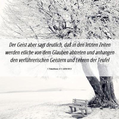Picture 06 - 1 Timotheus 4:1 LUTH1912 - Der Geist aber sagt deutlich, daß in den letzten - Bible Verse Picture