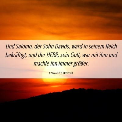 Picture 06 - 2 Chronik 1:1 LUTH1912 - Und Salomo, der Sohn Davids, ward in seinem Reich - Bible Verse Picture
