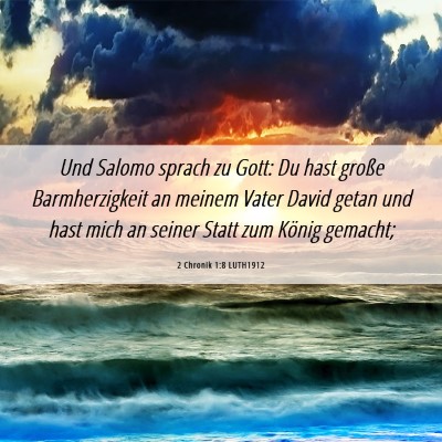 Picture 06 - 2 Chronik 1:8 LUTH1912 - Und Salomo sprach zu Gott: Du hast große - Bible Verse Picture