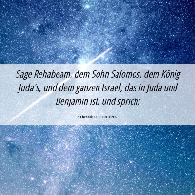 Picture 06 - 2 Chronik 11:3 LUTH1912 - Sage Rehabeam, dem Sohn Salomos, dem König - Bible Verse Picture
