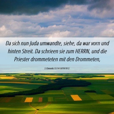 Picture 06 - 2 Chronik 13:14 LUTH1912 - Da sich nun Juda umwandte, siehe, da war vorn und - Bible Verse Picture