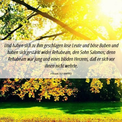 Picture 06 - 2 Chronik 13:7 LUTH1912 - Und haben sich zu ihm geschlagen lose Leute und - Bible Verse Picture