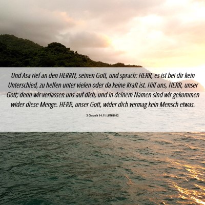 Picture 06 - 2 Chronik 14:11 LUTH1912 - Und Asa rief an den HERRN, seinen Gott, und - Bible Verse Picture