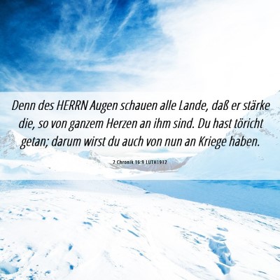 Picture 06 - 2 Chronik 16:9 LUTH1912 - Denn des HERRN Augen schauen alle Lande, daß er - Bible Verse Picture