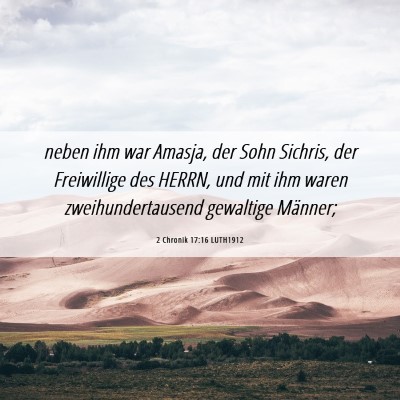Picture 06 - 2 Chronik 17:16 LUTH1912 - neben ihm war Amasja, der Sohn Sichris, der - Bible Verse Picture