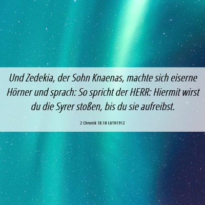 Picture 06 - 2 Chronik 18:10 LUTH1912 - Und Zedekia, der Sohn Knaenas, machte sich - Bible Verse Picture
