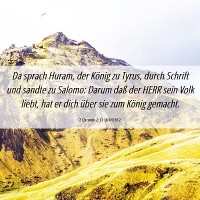 Picture 06 - 2 Chronik 2:11 LUTH1912 - Da sprach Huram, der König zu Tyrus, durch - Bible Verse Picture