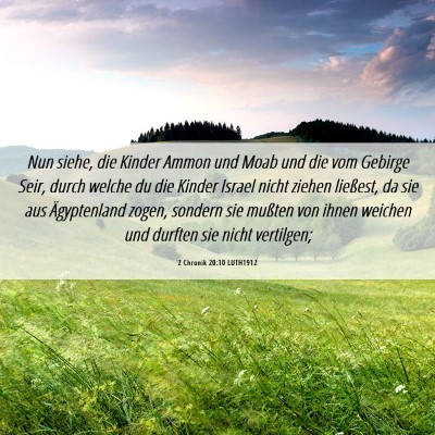 Picture 06 - 2 Chronik 20:10 LUTH1912 - Nun siehe, die Kinder Ammon und Moab und die vom - Bible Verse Picture