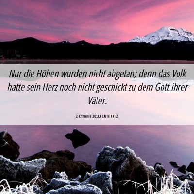 Picture 06 - 2 Chronik 20:33 LUTH1912 - Nur die Höhen wurden nicht abgetan; denn das - Bible Verse Picture