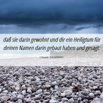 Picture 06 - 2 Chronik 20:8 LUTH1912 - daß sie darin gewohnt und dir ein Heiligtum für - Bible Verse Picture