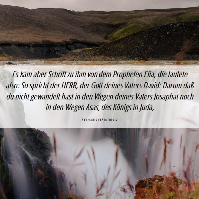 Picture 06 - 2 Chronik 21:12 LUTH1912 - Es kam aber Schrift zu ihm von dem Propheten - Bible Verse Picture
