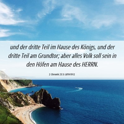 Picture 06 - 2 Chronik 23:5 LUTH1912 - und der dritte Teil im Hause des Königs, und der - Bible Verse Picture