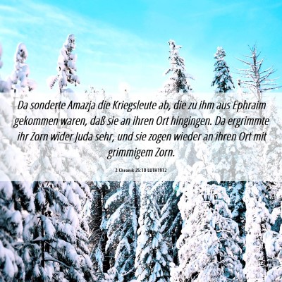 Picture 06 - 2 Chronik 25:10 LUTH1912 - Da sonderte Amazja die Kriegsleute ab, die zu ihm - Bible Verse Picture
