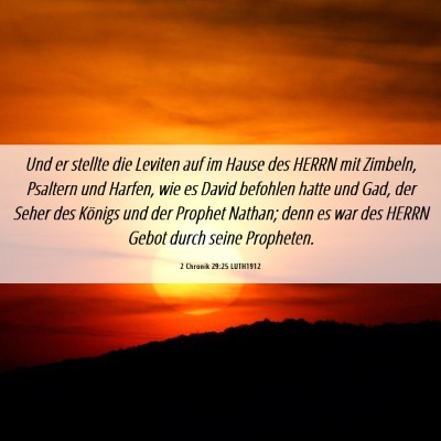 Picture 06 - 2 Chronik 29:25 LUTH1912 - Und er stellte die Leviten auf im Hause des HERRN - Bible Verse Picture