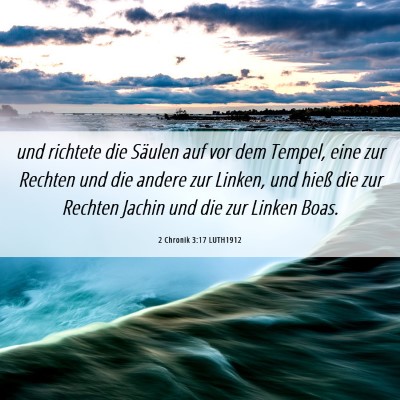 Picture 06 - 2 Chronik 3:17 LUTH1912 - und richtete die Säulen auf vor dem Tempel, eine - Bible Verse Picture
