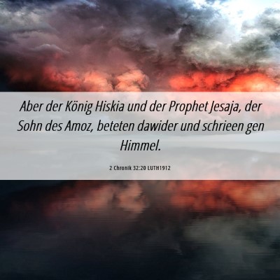 Picture 06 - 2 Chronik 32:20 LUTH1912 - Aber der König Hiskia und der Prophet Jesaja, - Bible Verse Picture