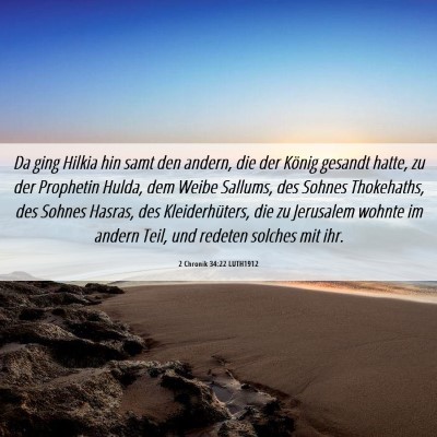 Picture 06 - 2 Chronik 34:22 LUTH1912 - Da ging Hilkia hin samt den andern, die der - Bible Verse Picture