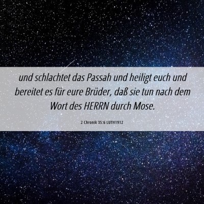 Picture 06 - 2 Chronik 35:6 LUTH1912 - und schlachtet das Passah und heiligt euch und - Bible Verse Picture