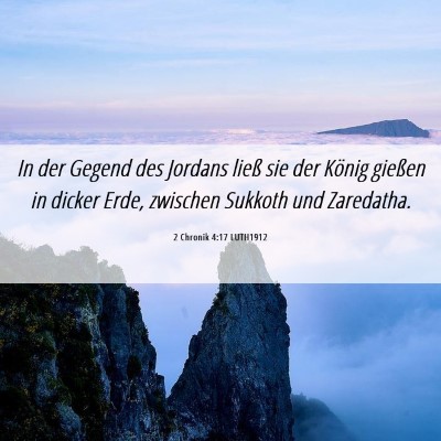 Picture 06 - 2 Chronik 4:17 LUTH1912 - In der Gegend des Jordans ließ sie der König - Bible Verse Picture