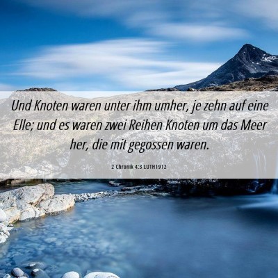 Picture 06 - 2 Chronik 4:3 LUTH1912 - Und Knoten waren unter ihm umher, je zehn auf - Bible Verse Picture