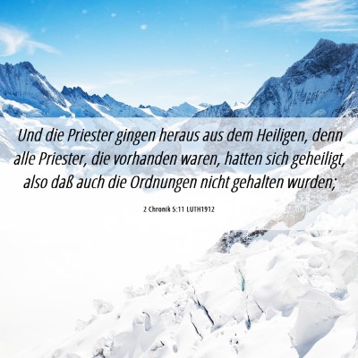 Picture 06 - 2 Chronik 5:11 LUTH1912 - Und die Priester gingen heraus aus dem Heiligen, - Bible Verse Picture