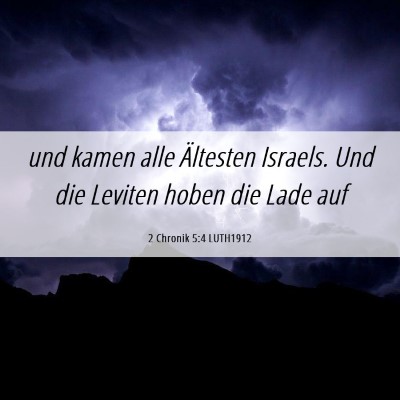 Picture 06 - 2 Chronik 5:4 LUTH1912 - und kamen alle Ältesten Israels. Und die Leviten - Bible Verse Picture
