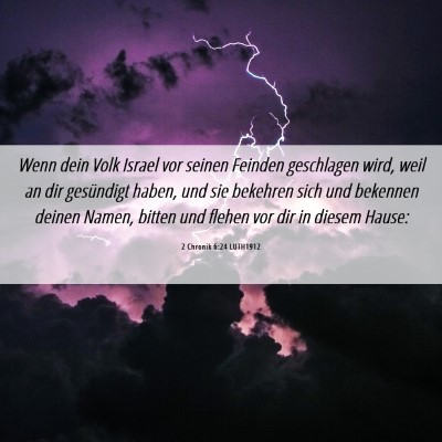 Picture 06 - 2 Chronik 6:24 LUTH1912 - Wenn dein Volk Israel vor seinen Feinden - Bible Verse Picture