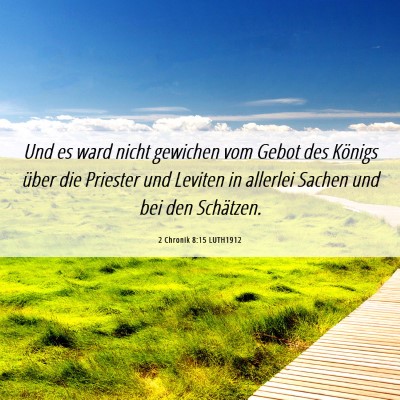 Picture 06 - 2 Chronik 8:15 LUTH1912 - Und es ward nicht gewichen vom Gebot des Königs - Bible Verse Picture
