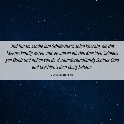 Picture 06 - 2 Chronik 8:18 LUTH1912 - Und Huram sandte ihm Schiffe durch seine Knechte, - Bible Verse Picture