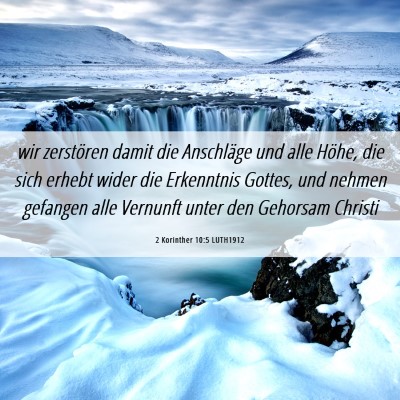 Picture 06 - 2 Korinther 10:5 LUTH1912 - wir zerstören damit die Anschläge und alle - Bible Verse Picture
