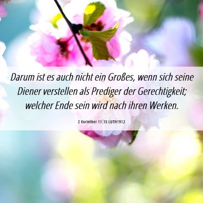 Picture 06 - 2 Korinther 11:15 LUTH1912 - Darum ist es auch nicht ein Großes, wenn sich - Bible Verse Picture
