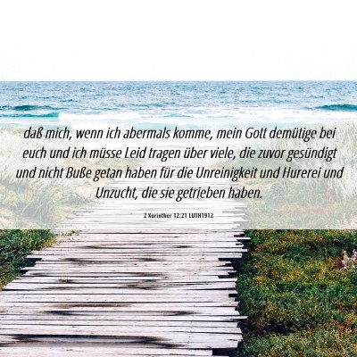 Picture 06 - 2 Korinther 12:21 LUTH1912 - daß mich, wenn ich abermals komme, mein Gott - Bible Verse Picture