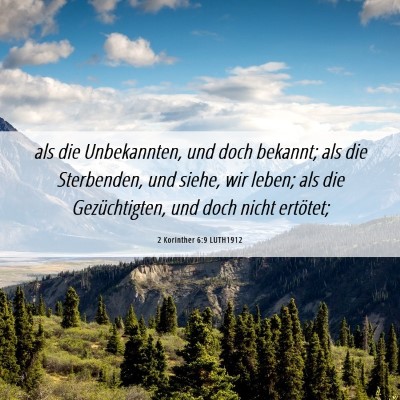 Picture 06 - 2 Korinther 6:9 LUTH1912 - als die Unbekannten, und doch bekannt; als die - Bible Verse Picture
