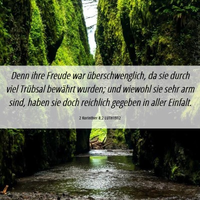 Picture 06 - 2 Korinther 8:2 LUTH1912 - Denn ihre Freude war überschwenglich, da sie - Bible Verse Picture