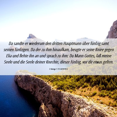 Picture 06 - 2 Könige 1:13 LUTH1912 - Da sandte er wiederum den dritten Hauptmann über - Bible Verse Picture