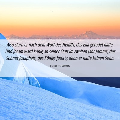 Picture 06 - 2 Könige 1:17 LUTH1912 - Also starb er nach dem Wort des HERRN, das Elia - Bible Verse Picture