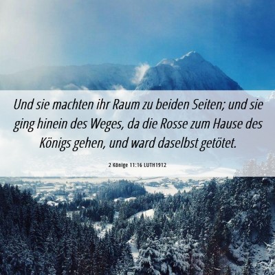 Picture 06 - 2 Könige 11:16 LUTH1912 - Und sie machten ihr Raum zu beiden Seiten; und - Bible Verse Picture