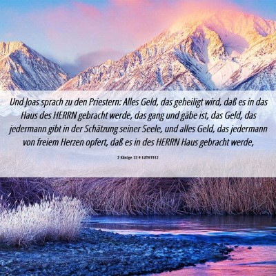 Picture 06 - 2 Könige 12:4 LUTH1912 - Und Joas sprach zu den Priestern: Alles Geld, das - Bible Verse Picture