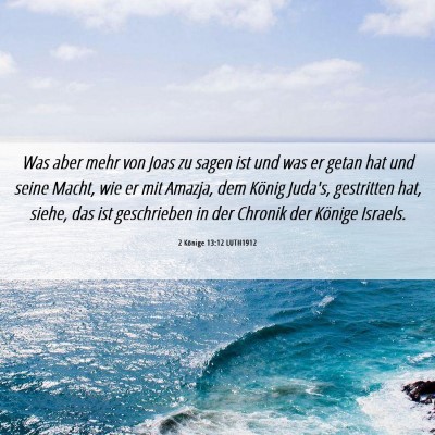 Picture 06 - 2 Könige 13:12 LUTH1912 - Was aber mehr von Joas zu sagen ist und was er - Bible Verse Picture