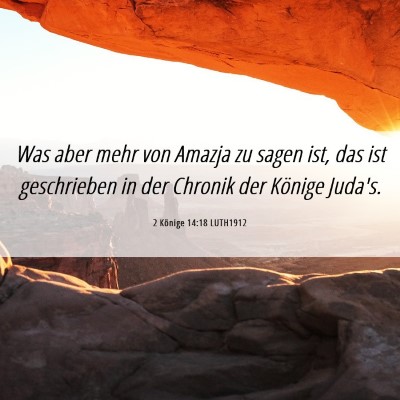 Picture 06 - 2 Könige 14:18 LUTH1912 - Was aber mehr von Amazja zu sagen ist, das ist - Bible Verse Picture