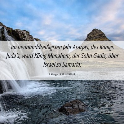 Picture 06 - 2 Könige 15:17 LUTH1912 - Im neununddreißigsten Jahr Asarjas, des Königs - Bible Verse Picture